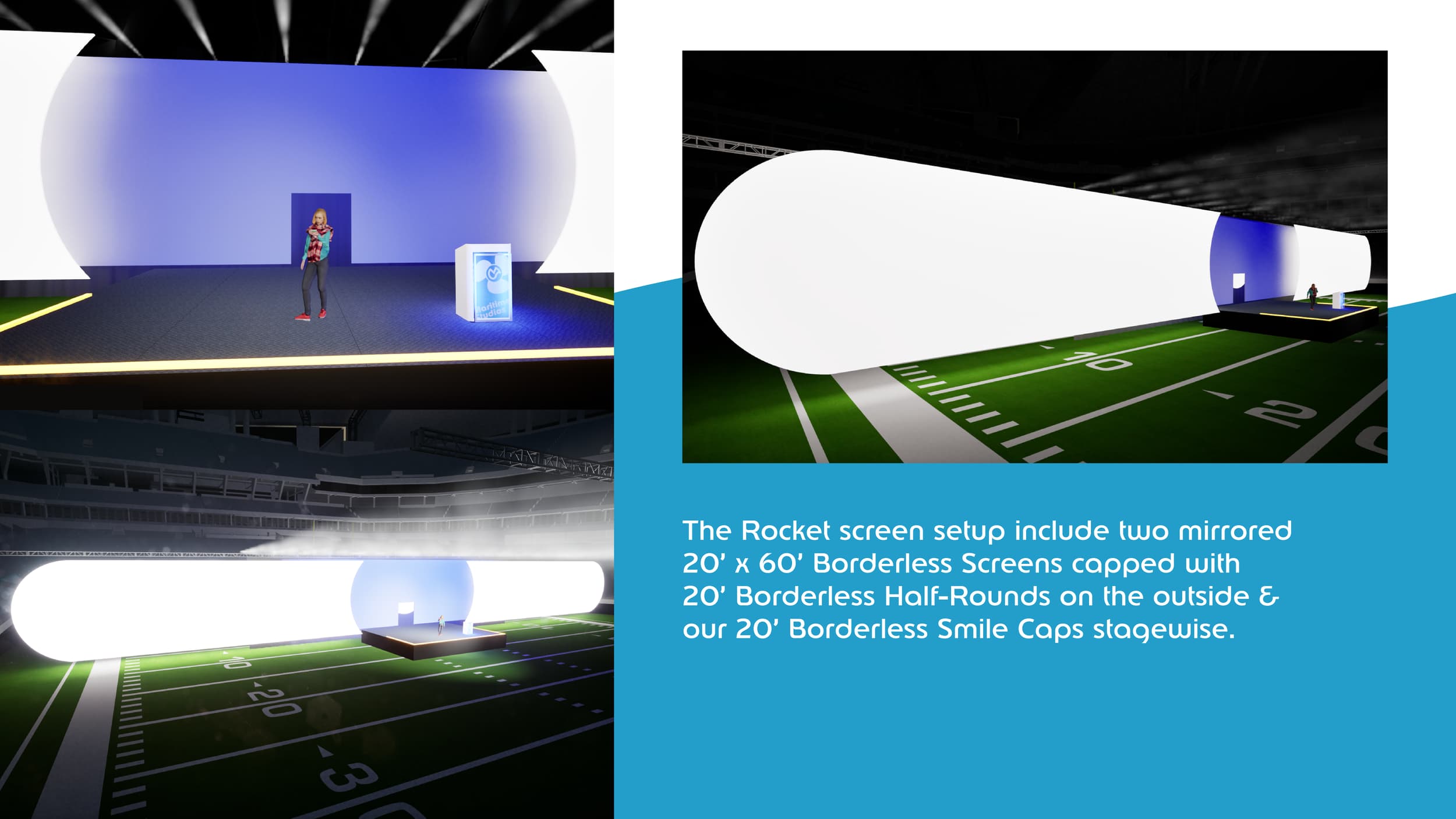 Two mirrored 20-foot by 60-foot borderless projection screens with 20-foot borderless half-rounds on the outside, and 20-foot custom shape borderless ends.